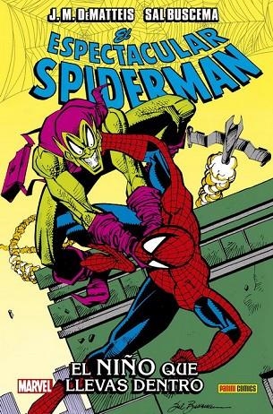 100 % MARVEL HC ATEMPORALES EL ESPECTACULAR SPIDERMAN. EL NIÑO QUE LLEVAS DENTRO | 9788491678984 | SAL BUSCEMA, J. M. DEMATTEIS