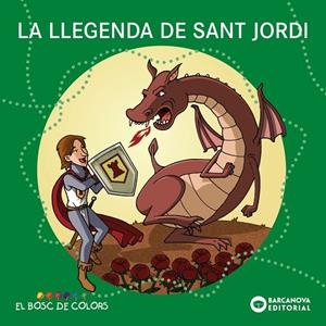 LA LLEGENDA DE SANT JORDI | 9788448952235 | BALDÓ CABA, ESTEL/GIL JUAN, ROSA/SOLIVA GARRIGA, MARIA
