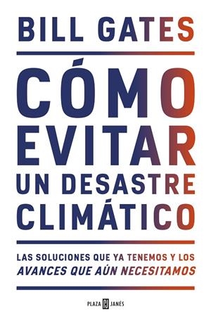 CÓMO EVITAR UN DESASTRE CLIMÁTICO | 9788401025167 | GATES, BILL