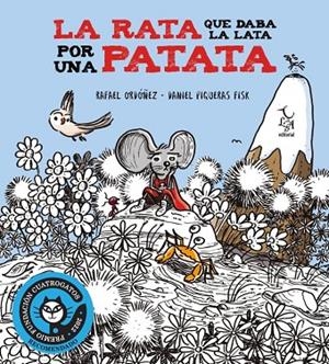 LA RATA QUE DABA LA LATA POR UNA PATATA | 9788412074666 | ORDOÑEZ CUADRADO, RAFAEL