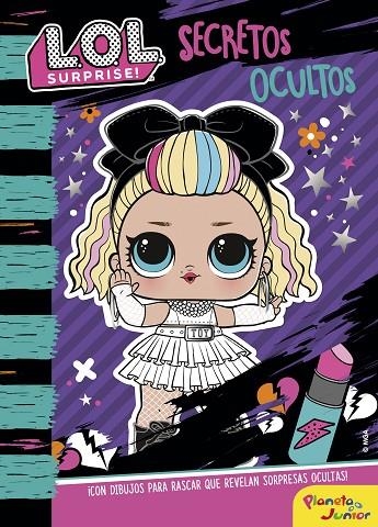 L.O.L. SURPRISE! SECRETOS OCULTOS | 9788408234036 | L.O.L SURPRISE!