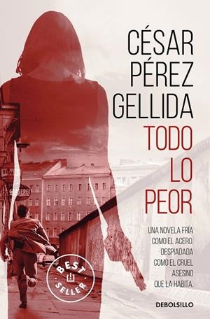 TODO LO PEOR | 9788466352161 | PÉREZ GELLIDA, CÉSAR