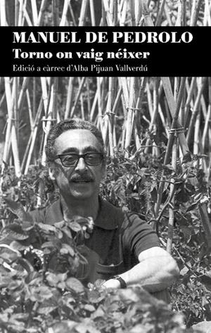 TORNO ON VAIG NÉIXER | 9788413032429 | DE PEDROLO MOLINA, MANUEL