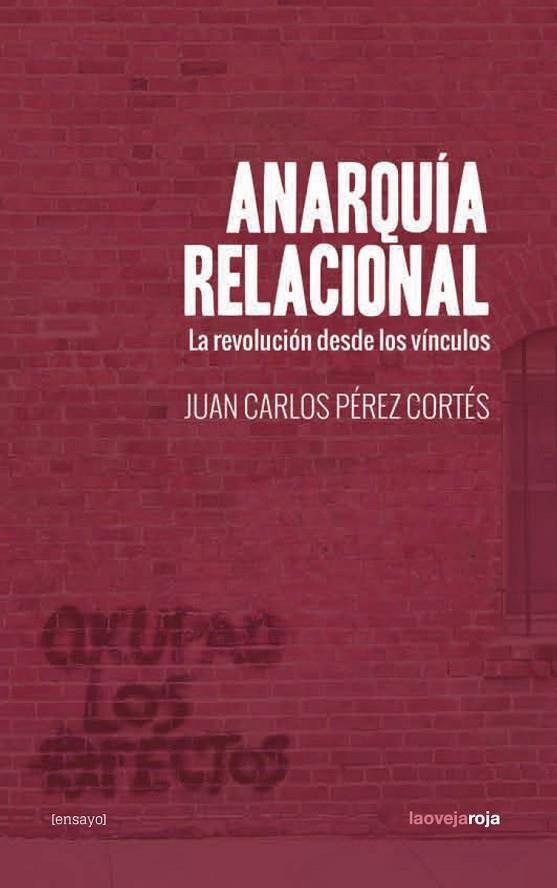ANARQUÍA RELACIONAL | 9788416227334 | PÉREZ CORTÉS JUAN CARLOS