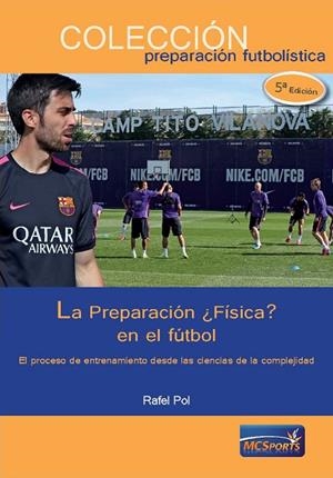 LA PREPRACIÓN ¿FÍSICA? EN EL FÚTBOL | 9788493724689 | POL, RAFEL