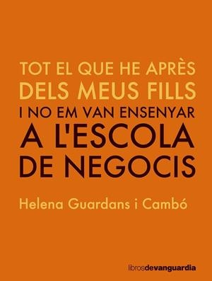 TOT ALLÒ QUE VAIG APRENDRE DELS MEUS FILLS | 9788416372775 | GUARDANS I CAMBÓ, HELENA