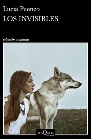 LOS INVISIBLES | 9788490669686 | PUENZO, LUCÍA