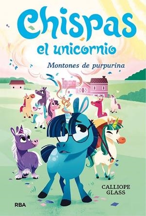 CHISPAS  EL UNICORNIO 2. MONTONES DE PURPURINA | 9788427222694 | GLASS CALLIOPE