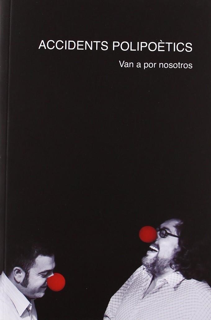 VAN A POR NOSOTROS | 9788493565497 | ACCIDENTS POLIPOÈTICS