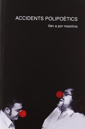 VAN A POR NOSOTROS | 9788493565497 | ACCIDENTS POLIPOÈTICS