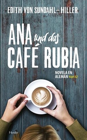 ANA UND DAS CAFÉ RUBIA | 9788425441745 | VON SUNDAHL-HILLER, EDITH