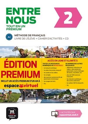 ENTRE NOUS TOT EN UN 2 PREMIUM LIVRE DE LÉLÈVE + CAHIER + CD | 9788417249748 | CHAHI, FATIHA/HUOR, CATHERINE/MALOREY, CÉLINE/MARCHANDEAU, CLAIRE/PROVOST, NIEGE/MIRAS, GREGORY/POIS