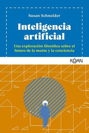 INTELIGENCIA ARTIFICIAL | 9788418223280 | SCHNEIDER, SUSAN