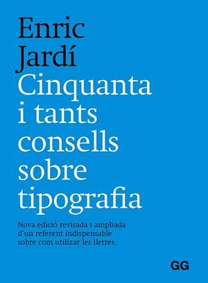 CINQUANTA Y TANTS CONSELLS SOBRE TIPOGRAFÍA | 9788425233401 | JARDÍ I SOLER, ENRIC