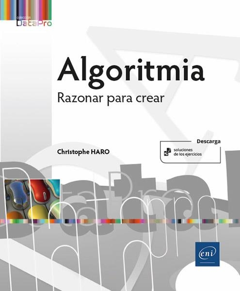 ALGORITMIA - RAZONAR PARA CREAR | 9782409031502 | HARO, CHRISTOPHE