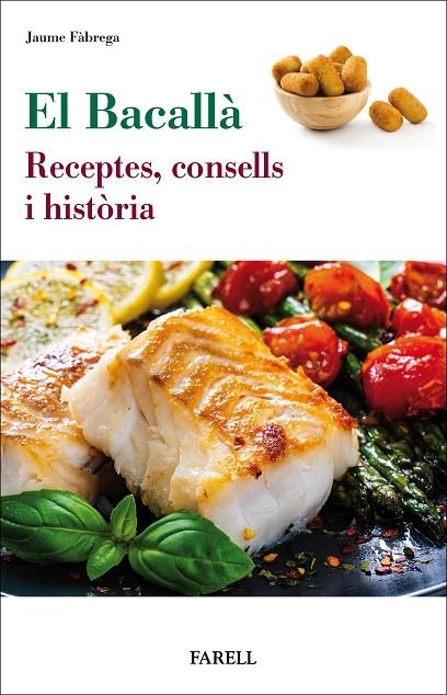 EL BACALLÀ. RECEPTES. CONSELLS I HISTÒRIA | 9788417116460 | FÀBREGA, JAUME