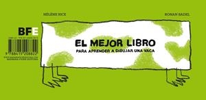 EL MEJOR LIBRO PARA APRENDER A DIBUJAR UNA VACA | 9788415208822 | RICE, HÉLÈNE