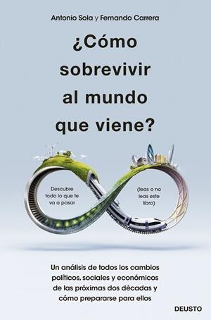 ¿CÓMO SOBREVIVIR AL MUNDO QUE VIENE? | 9788423432820 | SOLA RECHE, ANTONIO JOSÉ/CARRERA LÓPEZ, FERNANDO