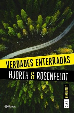VERDADES ENTERRADAS (SERIE BERGMAN 7) | 9788408249474 | HJORTH, MICHAEL/ROSENFELDT, HANS