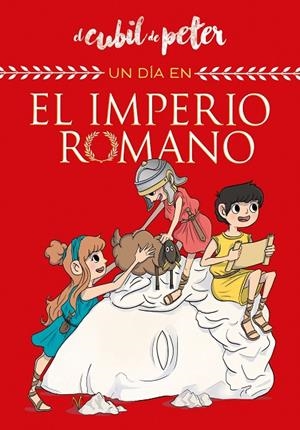 UN DÍA EN... EL IMPERIO ROMANO (UN DÍA EN...) | 9788420441061 | EL CUBIL DE PETER,