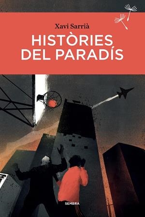 HISTÒRIES DEL PARADÍS | 9788416698660 | SARRIÀ, XAVI