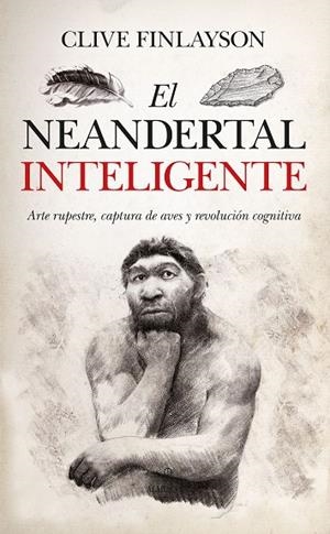 EL NEANDERTAL INTELIGENTE | 9788418089534 | CLIVE FINLAYSON