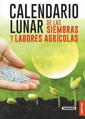 CALENDARIO LUNAR DE LAS SIEMBRAS Y LABORES AGRÍCOLAS | 9788467751413 | BUSSAGLI, MARCO