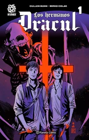 LOS HERMANOS DRACUL | 9788413418001 | BUNN, CULLEN/COLAK, MIRKO