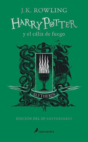 HARRY POTTER Y EL CÁLIZ DE FUEGO (EDICIÓN SLYTHERIN DE 20º ANIVERSARIO) (HARRY P | 9788418174377 | ROWLING, J.K.