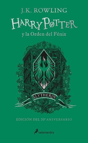 HARRY POTTER Y LA ORDEN DEL FÉNIX (EDICIÓN SLYTHERIN DEL 20º ANIVERSARIO) (HARRY | 9788418174612 | ROWLING, J.K.