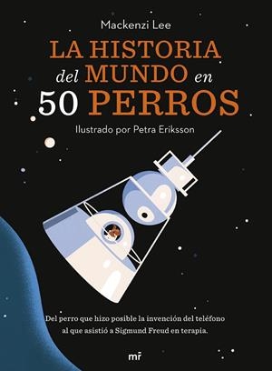 LA HISTORIA DEL MUNDO EN 50 PERROS | 9788427049727 | VAN ENGELENHOVEN, MACKENZI