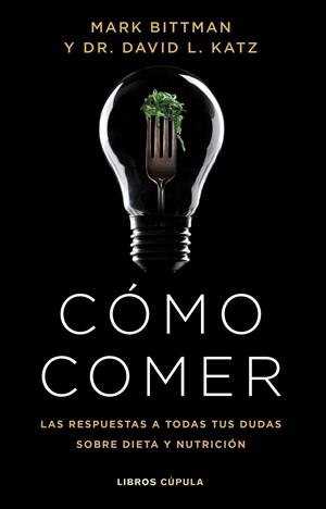 CÓMO COMER | 9788448029333 | BITTMAN, MARK / KATZ, DR. DAVID L.