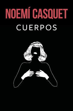 CUERPOS (BILOGÍA CUERPOS Y ALMAS 1) | 9788466669900 | CASQUET, NOEMÍ