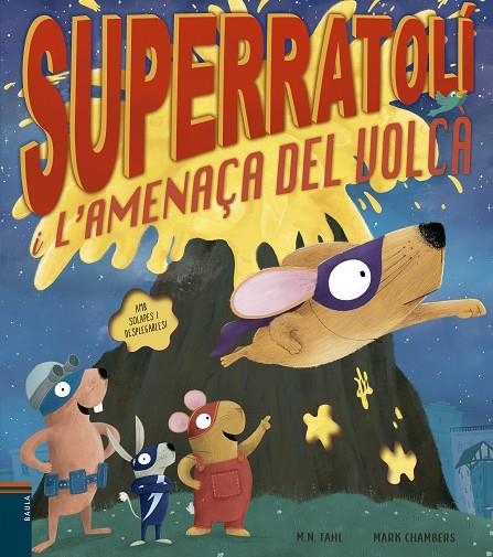 SUPERRATOLÍ I L'AMENAÇA DEL VOLCÀ | 9788447946556 | TAHL, M. N.