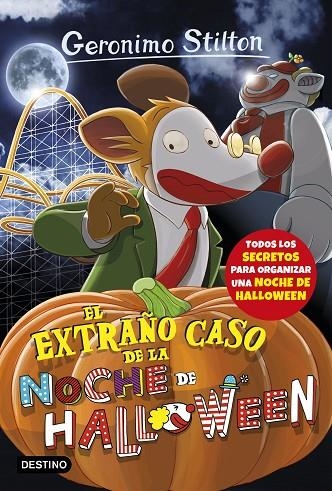 EL EXTRAÑO CASO DE LA NOCHE DE HALLOWEEN | 9788408177364 | STILTON, GERÓNIMO