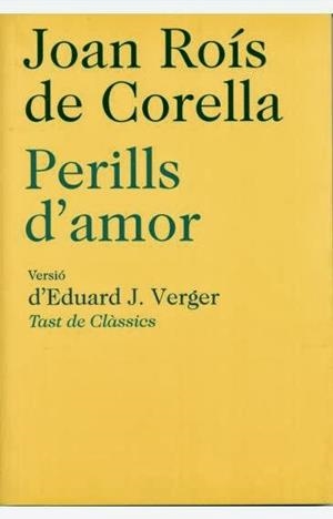 PERILLS D'AMOR | 9788472267831 | ROÍS DE CORELLA, JOAN  / VERGER HERVÀS, EDUARD JOSEPADAPT.
