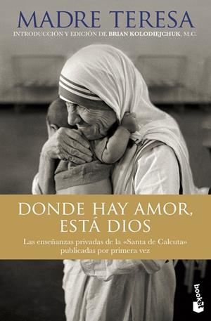 DONDE HAY AMOR, ESTÁ DIOS | 9788408123972 | MADRE TERESA
