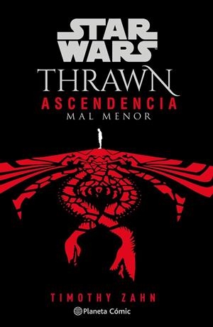 STAR WARS.THRAWN: ASCENDENCIA : MAL MENOR Nº 03/03 (NOVELA) | 9788411121163 | ZAHN, TIMOTHY