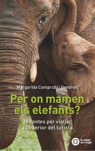 PER ON MANEN ELS ELEFANTS? | 9788412512915 | CAMPRUBÍ I VENDRELL, MARGARIDA