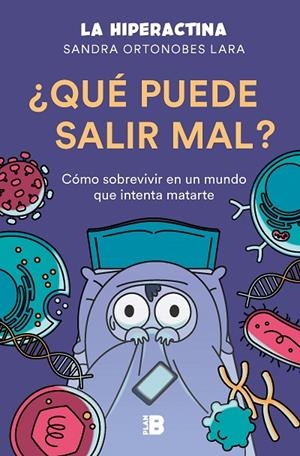 ¿QUÉ PUEDE SALIR MAL? | 9788417809492 | ORTONOBES LARA (LA HIPERACTINA), SANDRA
