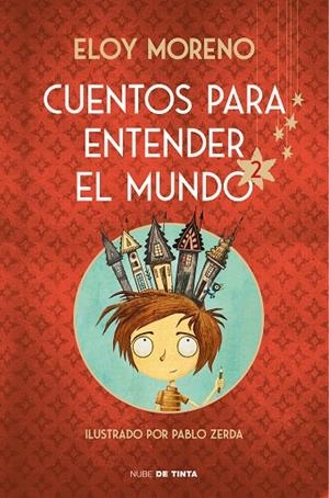 CUENTOS PARA ENTENDER EL MUNDO 2 (EDICIÓN ILUSTRADA CON CONTENIDO EXTRA) | 9788417605926 | MORENO, ELOY