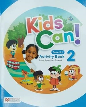 KIDS CAN! 2 ESSENTIAL ACTIVITY AND DIGITAL ESSENTIAL ACTIVITY | 9781380073402 | SHAW, DONNA/ORMEROD, MARK