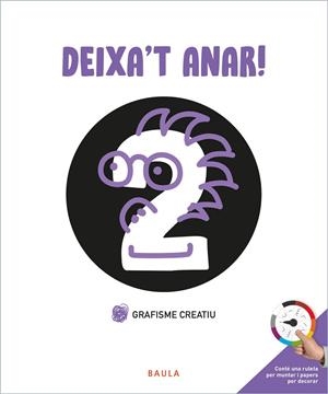 DEIXA'T ANAR! GRAFISME CREATIU 2 INFANTIL | 9788447946730 | BERMEJO CABEZAS, RAÚL