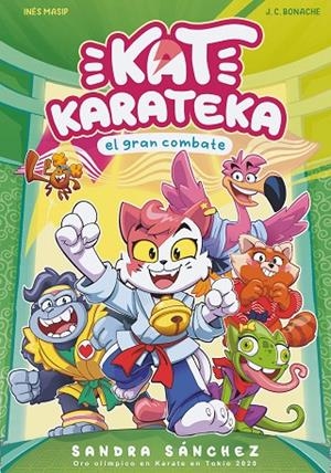 KAT KARATEKA Y EL GRAN COMBATE (KAT KARATEKA 2) | 9788448862398 | SÁNCHEZ, SANDRA/MASIP, INÉS/BONACHE, JUAN CARLOS