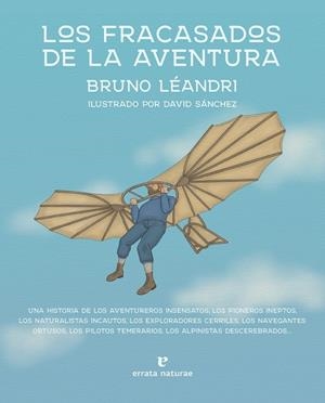 LOS FRACASADOS DE LA AVENTURA | 9788419158161 | LÉANDRI, BRUNO