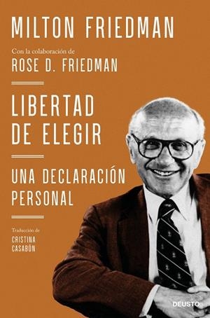 LIBERTAD DE ELEGIR | 9788423434183 | MILTON FRIEDMAN CON LA COLABORACIÓN DE ROSE D. FRIEDMAN
