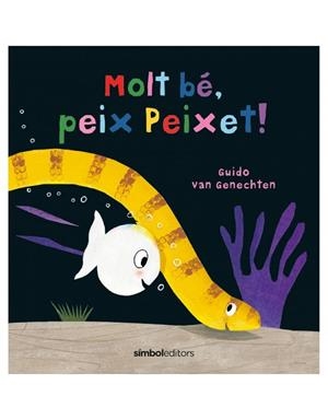 MOLT BÉ, PEIX PEIXET | 9788418696114 | GUIDO VAN GENECHTEN
