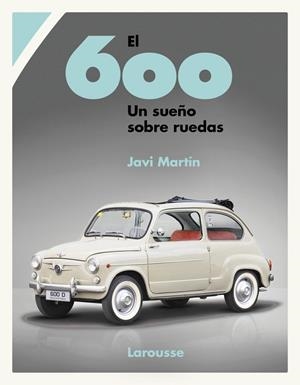 EL 600. UN SUEÑO SOBRE RUEDAS | 9788419250933 | MARTÍN, JAVI