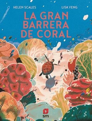 MN. LA GRAN BARRERA DE CORAL | 9788413189147 | SCALES, HELEN