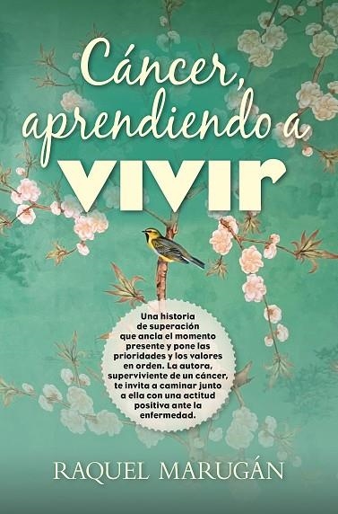 CÁNCER, APRENDIENDO A VIVIR | 9788411311205 | RAQUEL MARUGÁN